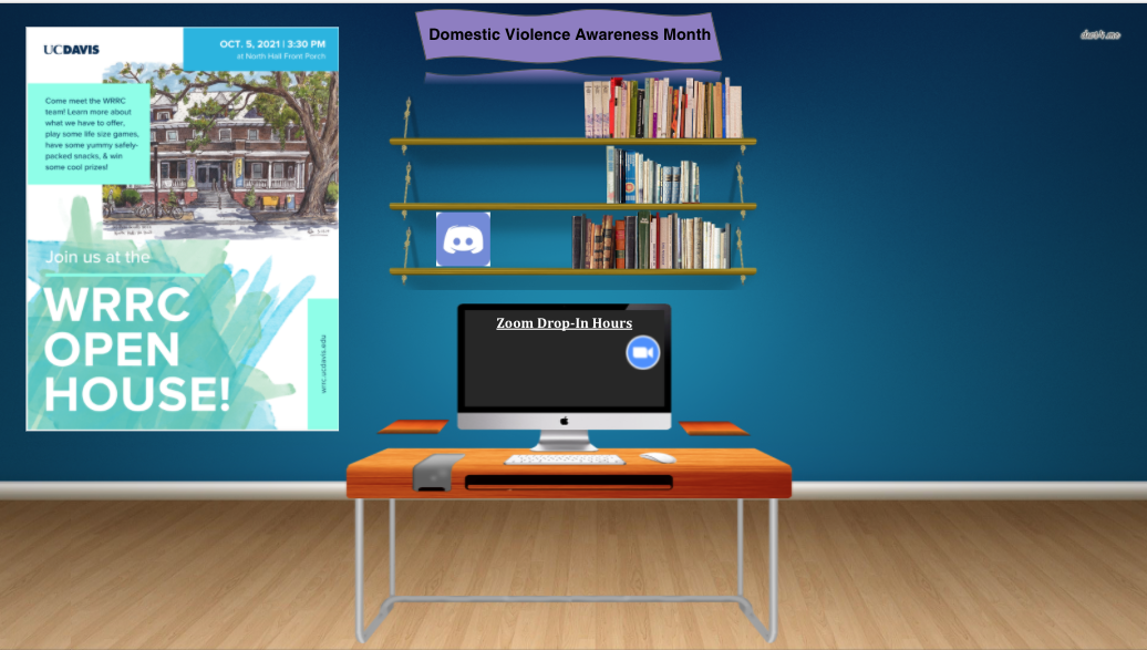 Picture is of the WRRC virtual resource room. There is a blue wall and wood floor. The WRRC Open House Flyer is on the left side with a bookshelf with books in the center and a computer on a desk underneath. There is a Domestic Violence Awareness month banner above the bookshelf.