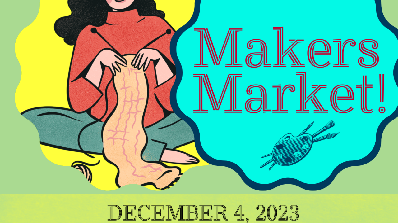 Green flier with Makers Market in a blue bubble. Another bubble has a graphic of a person knitting.